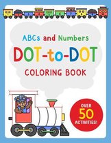ABCs and Numbers Dot-To-Dot Coloring Book