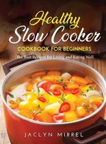 Healthy Slow Cooker Cookbook for Beginners