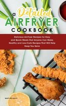 A Detailed Air Fryer Cookbook