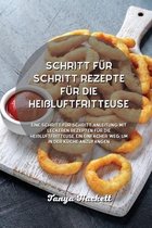 Schritt fur Schritt Rezepte fur die Heissluftfritteuse