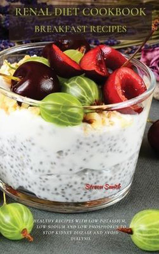Livre "Renal Diet Cookbook Breakfast Recipes" avec une image de petit-déjeuner dans un verre avec des cerises et des groseilles à maquereau.
