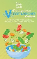 Super Gesundes Vegetarisches Kochbuch