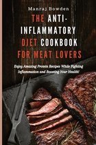 The Anti-Inflammatory Diet Cookbook for Meat Lovers