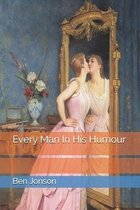 Every Man In His Humour