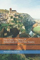 The Card - A Story Of Adventure In The Five Towns