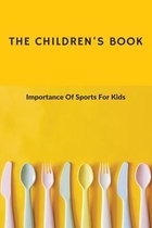 The Children's Book: Importance Of Sports For Kids