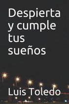 Despierta y cumple tus suenos
