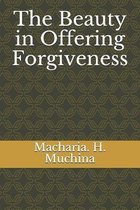 The Beauty in Offering Forgiveness