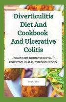 Diverticulitis Diet And Cookbook And Ulcerative Colitis
