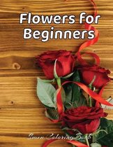 Flowers for Beginners