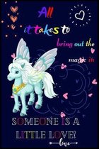 All it takes to bring out the magic in someone is a little love