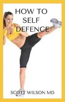 How to Self Defence