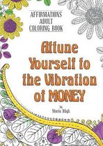 Attune Yourself to the Vibration of Money