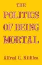 The Politics of Being Mortal