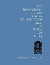Nine Seventeenth-Century Organ Transcriptions from the Operas of Lully