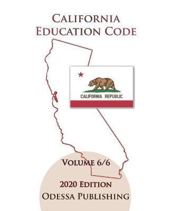 California Education Code 2020 Edition [EDC] Volume 6/6 | 9798684228162 ...