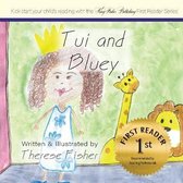 First Reader- Tui and Bluey