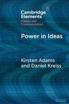 Elements in Politics and Communication - Power in Ideas