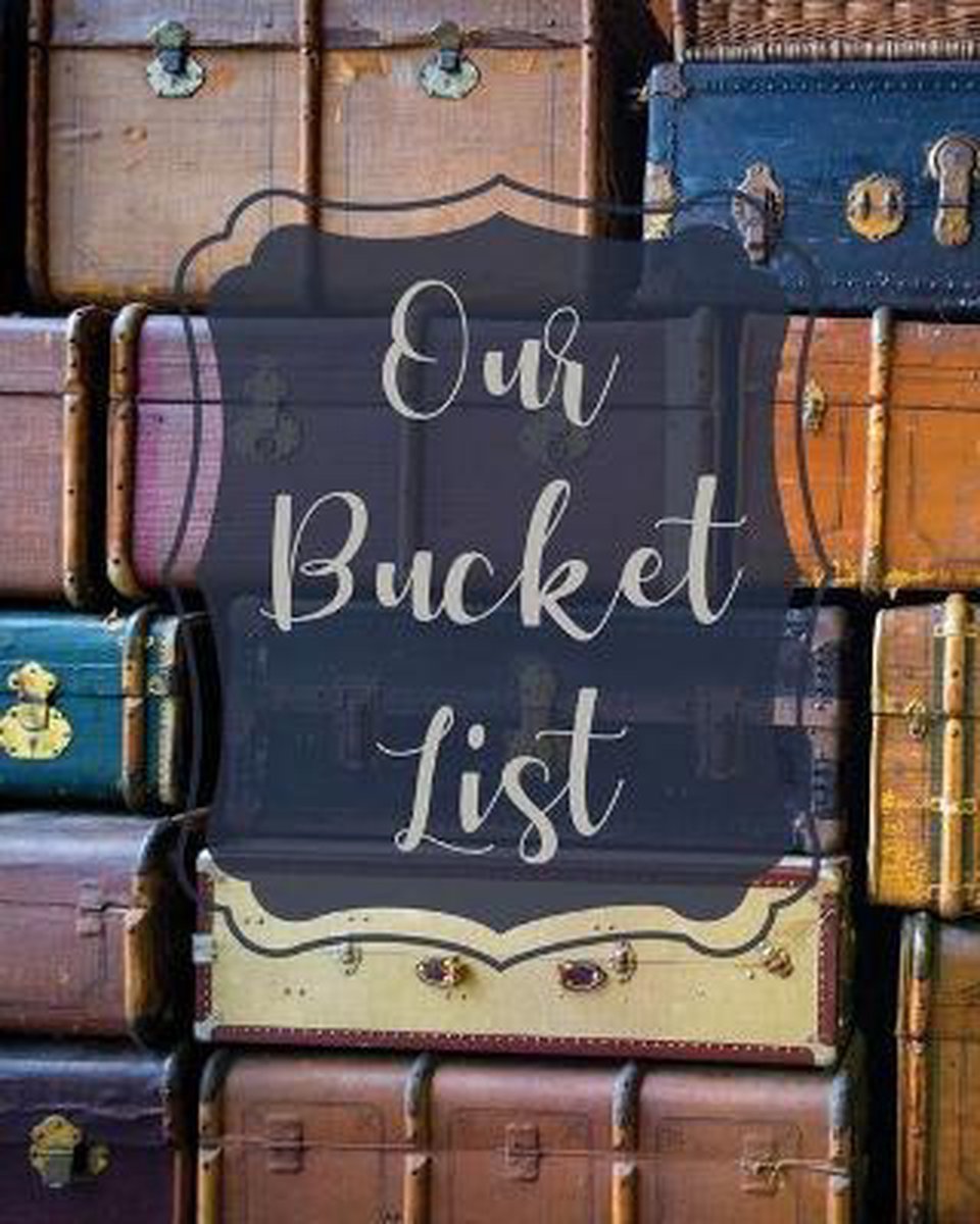 Our Bucket List - Teresa Rother