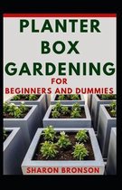 Planter Box Gardening For Beginners And Dummies