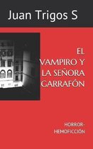 El Vampiro Y La Senora Garrafon