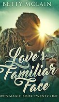 Love's Familiar Face