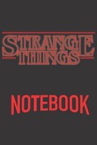 STRANGE THINGS Notebook