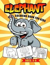 Elephant Coloring Book for Kids Ages: 4-8