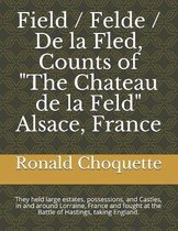 Field / Felde / De la Fled, Counts of  The Chateau de la Feld  Alsace, France