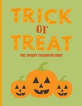 Trick or Treat: The Spooky Colouring Book