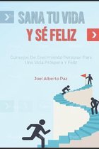 Sana tu Vida y Se Feliz