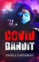 Covid Bandit