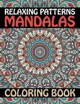 Relaxing Patterns Mandalas Coloring Book