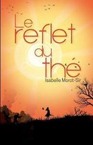 Le Reflet du the