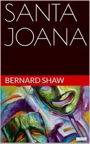 Prêmio Nobel - SANTA JOANA - Bernard Shaw