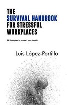 The Survival Handbook for Stressful Workplaces