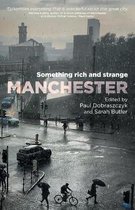 Manchester Something Rich and Strange