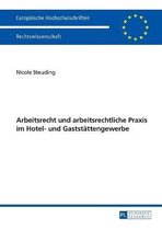 Arbeitsrecht und arbeitsrechtliche Praxis im Hotel- und Gaststättengewerbe