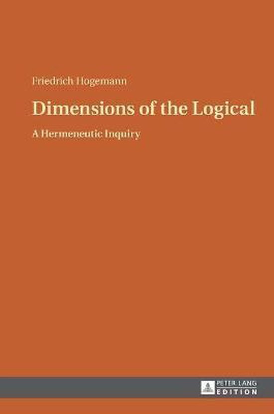 Boek cover Dimensions of the Logical van Friedrich Hogemann (Hardcover)