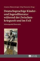 Deutschsprachige Kinder- und Jugendliteratur während der Zwischenkriegszeit und im Exil