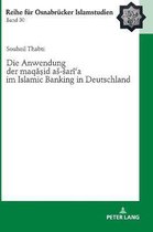 Roi - Reihe F�r Osnabr�cker Islamstudien-Die Anwendung der maqāṣid as-sarīʿa im Islamic Banking in Deutschland