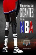 Historias de Gigantes de la NBA