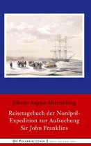 Die Polarbibliothek 21 - Reisetagebuch der Nordpol-Expedition zur Aufsuchung Sir John Franklins