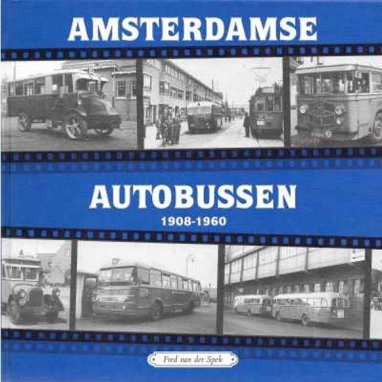 9789071802539 - Amsterdamse autobussen 1908-1960