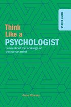 Think Like A...- Think Like a Psychologist