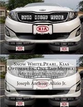 Snow White Pearl. Kias Optimas Ex. One Bad Mutha.