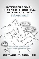 Interpersonal, Interdimensional, Intergalactic, Volumes I & II