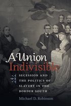 Civil War America-A Union Indivisible
