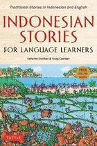 Indonesian Stories for Language Learners: Folk Tales and Legends in English and Bahasa Indonesia (Online Audio Included)