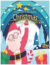 The Ultimate Christmas Coloring and Activity Book for Kids ages 4-12